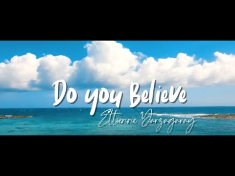 Do You Believe (Official Video)