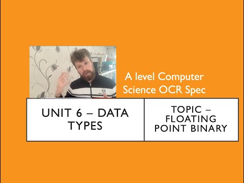 A level Computer Science OCR Unit 6 Fixed point, two's compliment and floating point binary