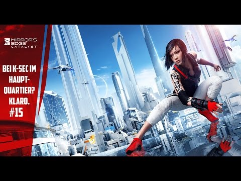 Bei K-Sec im Hauptquartier? Klaro - Let's Play Mirror's Edge Catalyst (Part 15)