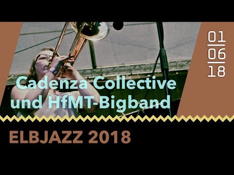Das Cadenza Collective und die HfMT-Bigband beim Elbjazz 2018
