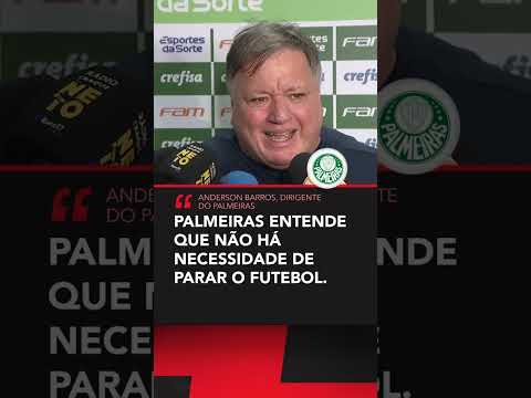 Palmeiras CONTRA a paralisação do Campeonato Brasileiro #shorts