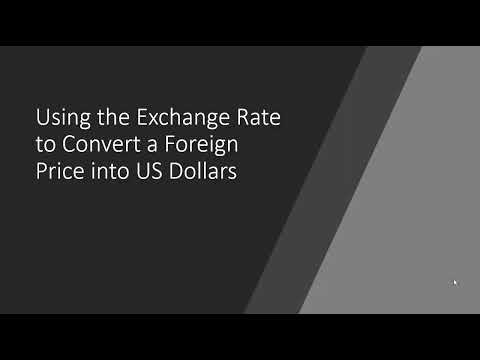 Exchange Rates: How to Convert a Foreign Price into US Dollars