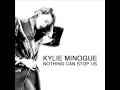 Kylie Minogue - Nothing Can Stop Us 