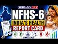 National Family Health Survey NFHS 6 Report Summary Key Indicators UPSC Mains 2026