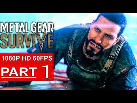 METAL GEAR SURVIVE Gameplay Walkthrough Part 1 Campaign [1080p HD 60FPS PS4 PRO] - No Commentary
