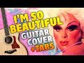 Divine - I'm So Beautiful (Fingerstyle Guitar Cover With Free Tabs)