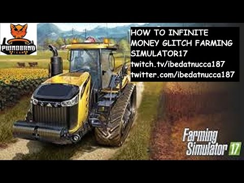 How to - INFINITE MONEY GLITCH - Farming Simulator 17