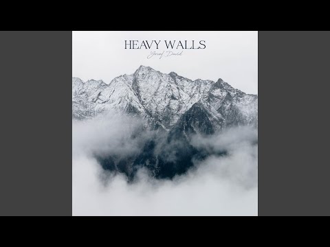Heavy Walls - Yosef David