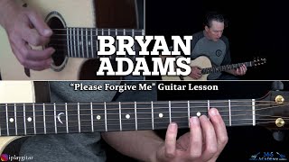 Bryan Adams - Please Forgive Me Guitar Lesson