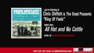 Chris Shiflett & The Dead Peasants - King Of Fools