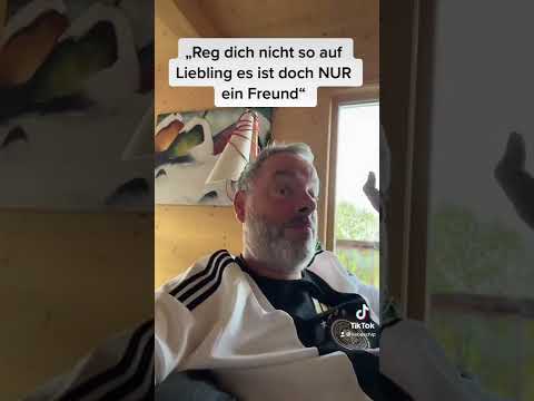 „Es ist nur ein Freund“?!