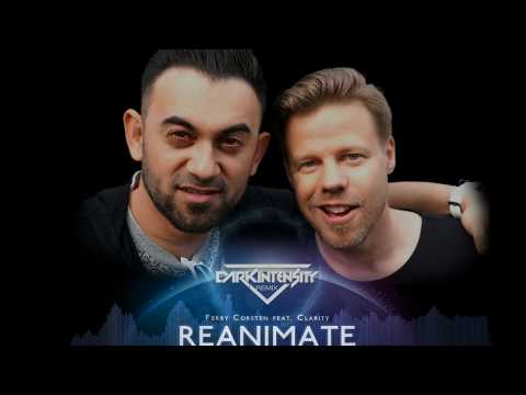 Reanimate - Ferry Corsten ft Clairity (Dark Intensity Remix)