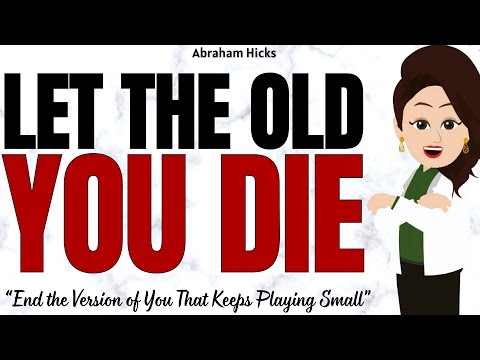 End The Version of You That Keeps Playing Small ✅Abraham Hicks 2025