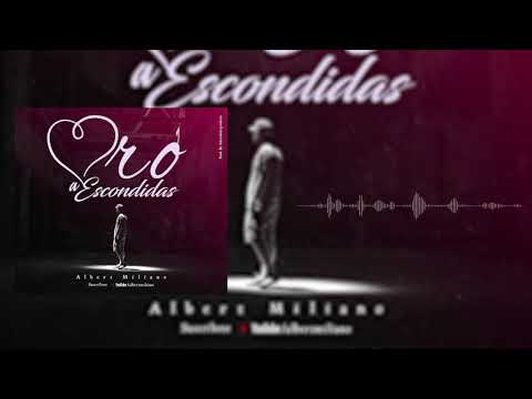 Albert Miliano  🙏🏻Oro a escondidas 🙈