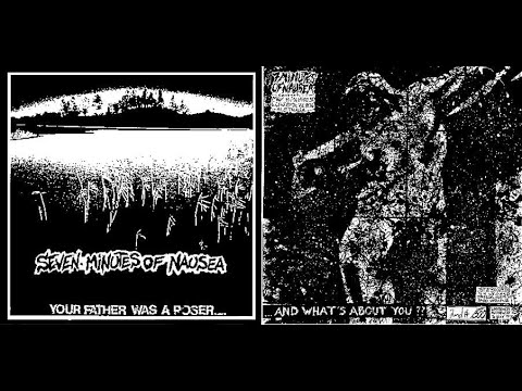 SEVEN MINUTES OF NAUSEA / 'Your Father Was A Poser... And What's About You??' 7" (1990) - Side B