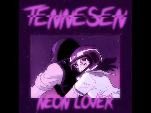 Tennesen - Neon Lover
