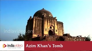 Fame through a tomb; Azim Khan's Tomb in New Delhi 