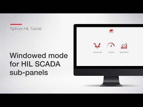 Windowed Mode for HIL SCADA Sub-Panels | Tutorial