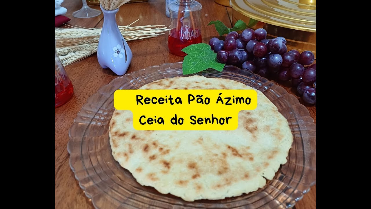 Receita pão ázimo - Ceia do Senhor
