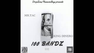 100 BANDZ MR.Tac feat King Dinero
