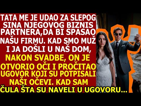OTAC ME JE UDAO ZA SLEPOG SINA POSLOVNOG PARNERA DA BI SPASAO NAŠU FIRMU, ALI KAD SAM S MUŽEM DOŠLA