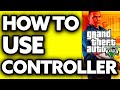 How To Use Controller On GTA 5 PC Rockstar Launcher 2025