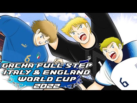 Gacha Full Step Italy & England World Cup 2022 Zino, Gentile & Robson | Captain Tsubasa Dream Team