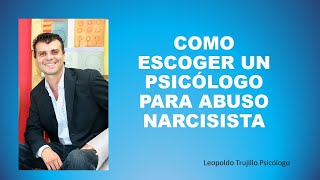 COMO ESCOGER UN PSICÓLOGO PARA ABUSO NARCISISTA