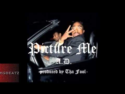A.D. - Picture Me [Prod. Tha Fool] [New 2014]