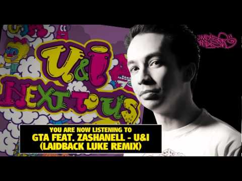 GTA feat. Zashanell - U&I (Laidback Luke Remix)