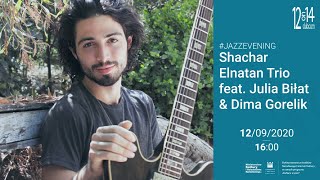 #jazzevening: Shachar Elnatan Trio feat. Julia Biłat &amp; Dima Gorelik