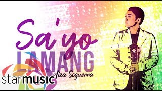 Aiza Seguerra - Sa'yo Lamang (Audio) 🎵 | Songs from the Vault