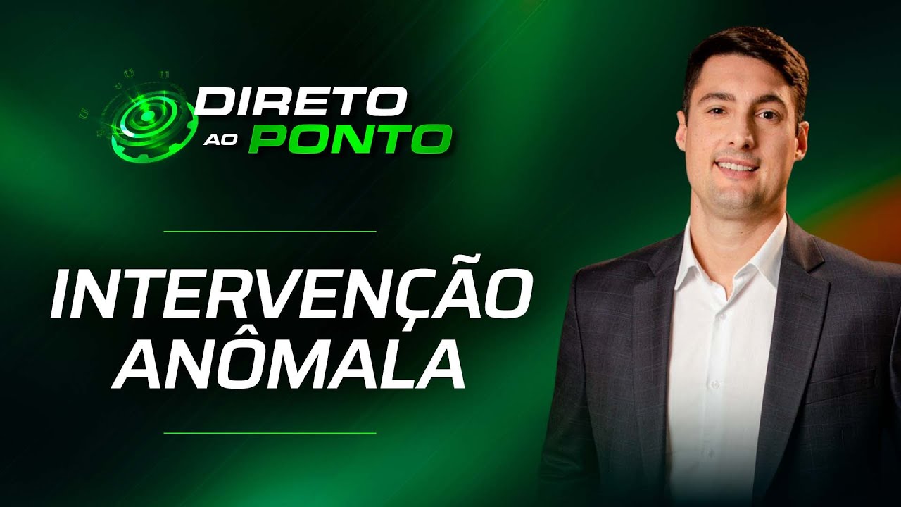 Intervenção anômala  | Direto ao ponto