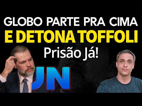 PQP!! GLOBO detona Dias Toffoli como nunca antes. PRISÃO JÁ!!