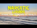Liquido - Narcotic - Traduction Française & Paroles