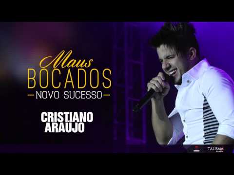 Cristiano Araújo - Maus Bocados (Oficial)