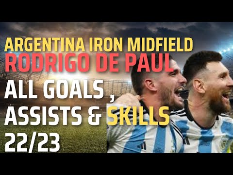 IRON MIDFIELDER - Rodrigo De Paul - All Goals , Assists & Skills 22/23 HD