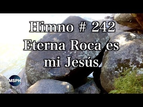 HA62 | Himno 242 | Eterna Roca es mi Jesús