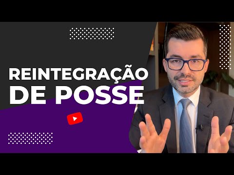 Aprenda o Passo a Passo Da Ação de Reintegração de Posse na Prática