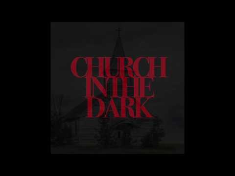 Church in the Dark (Prod. Casey Lagos)