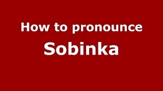 How to pronounce Sobinka