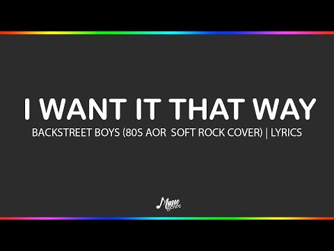 I Want It That Way -  Backstreet Boys (80s AOR  Soft Rock AI Cover) | Lyrics