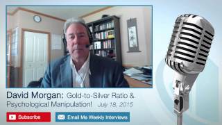 David Morgan: Gold-to-Silver Ratio and Psychological Manipulation! – 7/19/15