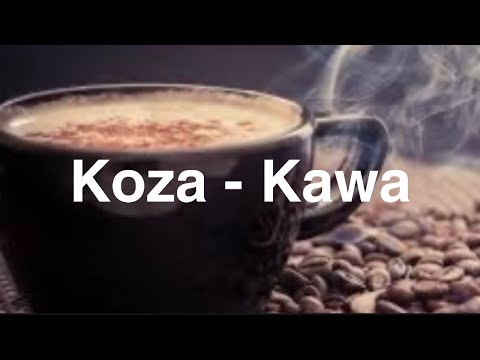 Koza - Kawa (reupload)