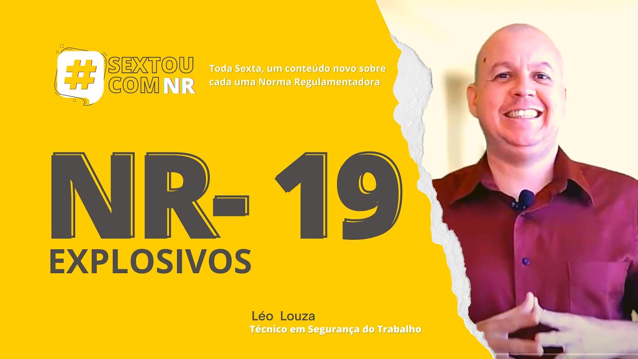 SextouComNR – Tudo sobre a NR-19 EXPLOSIVOS
