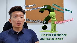Opening An Offshore Bank Account In Singapore