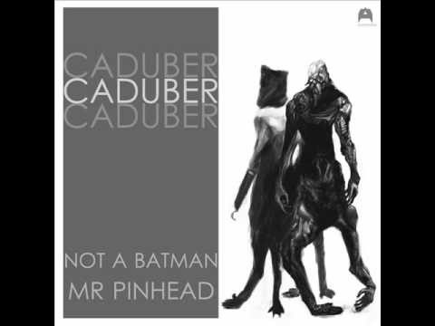 Caduber - Not A Batman