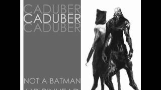 Caduber - Not A Batman