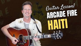 QUICK AND EASY! - Arcade Fire - Haiti - Guitar Lesson &amp; Tutorial