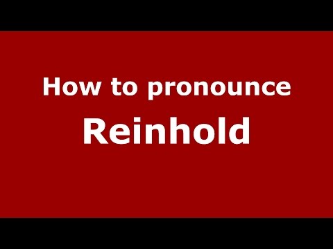 How to pronounce Reinhold